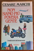 Non siamo più povera gente. I malesseri del benessere