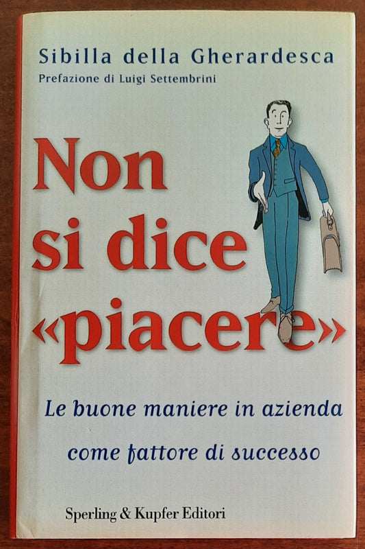 Non si dice «piacere». Le buone maniere in azienda come fattore di successo