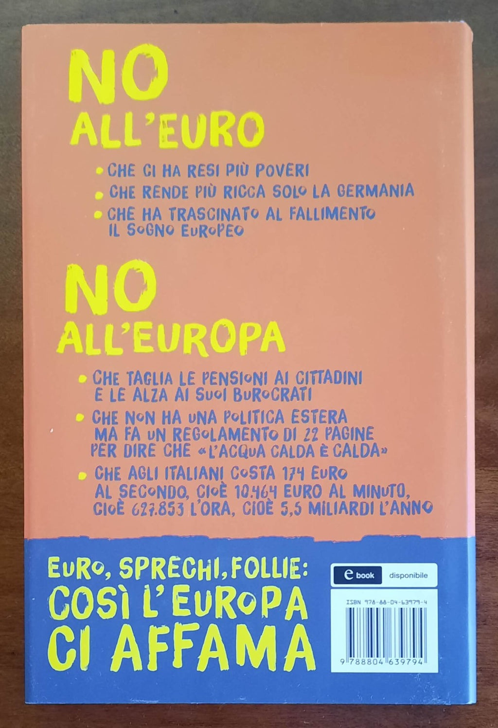 Non vale una lira. Euro, sprechi, follie: così l’Europa ci affama