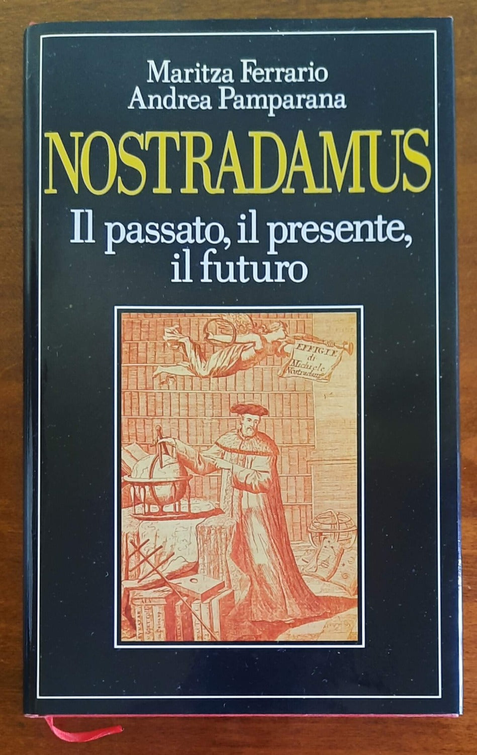 Nostradamus. Il passato, il presente, il futuro - Edizione Club