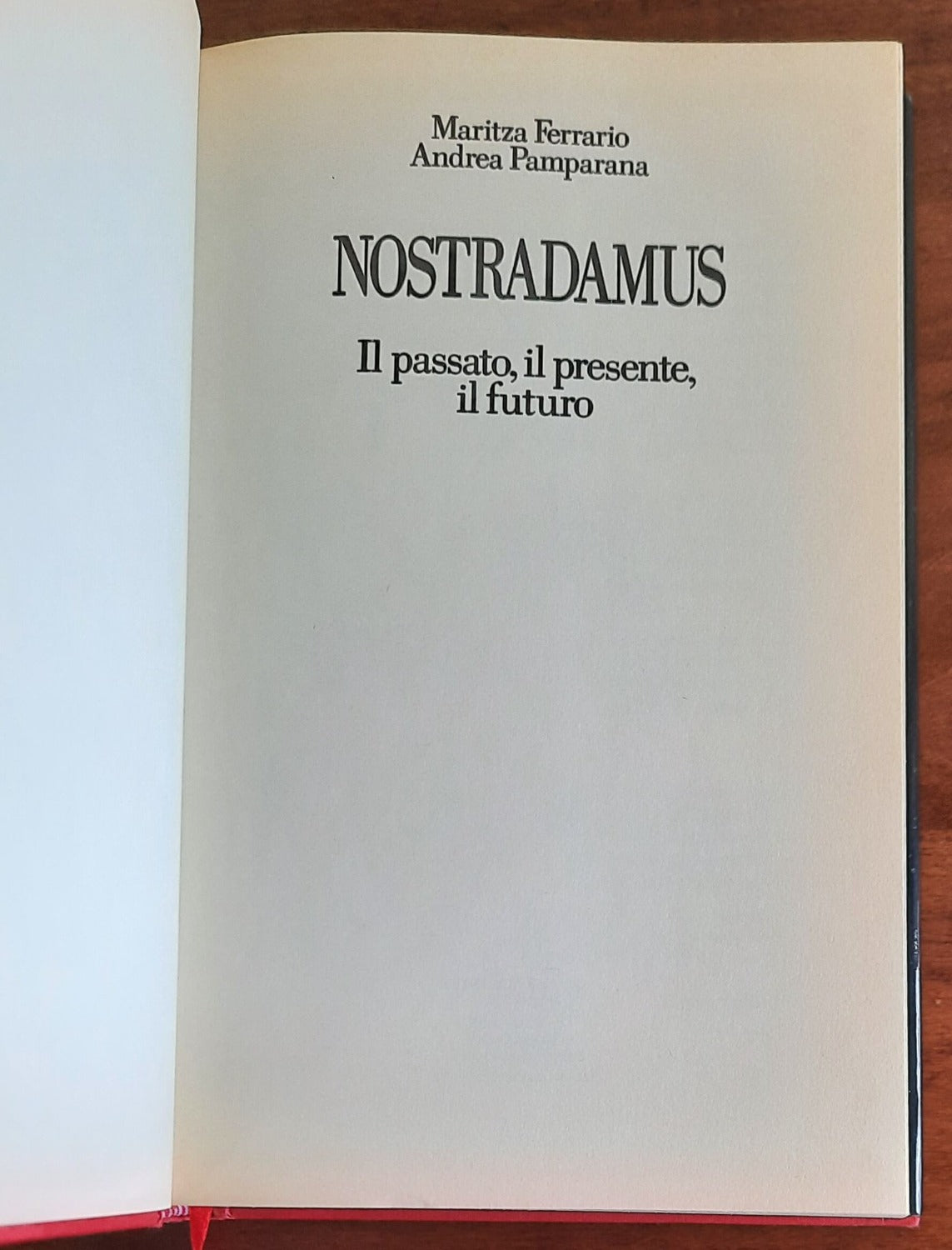 Nostradamus. Il passato, il presente, il futuro - Edizione Club