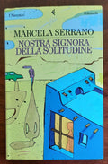 Nostra signora della solitudine - di Marcela Serrano