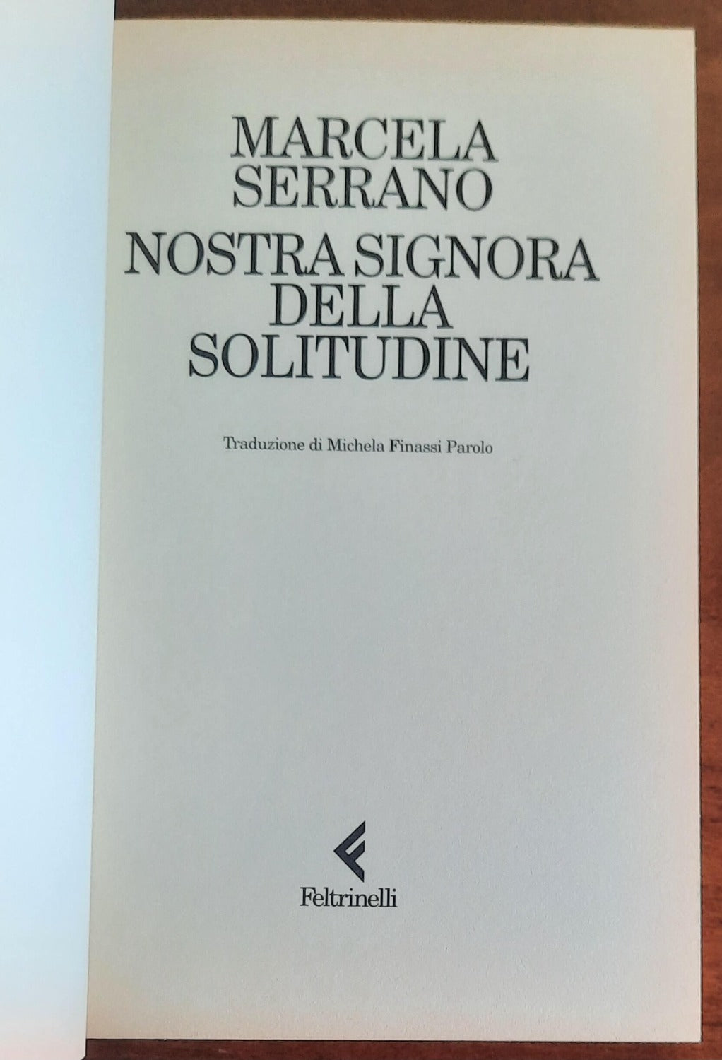 Nostra signora della solitudine - di Marcela Serrano