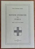 Notizie storiche su Ivrea. Edite a cura di Lino Colliard