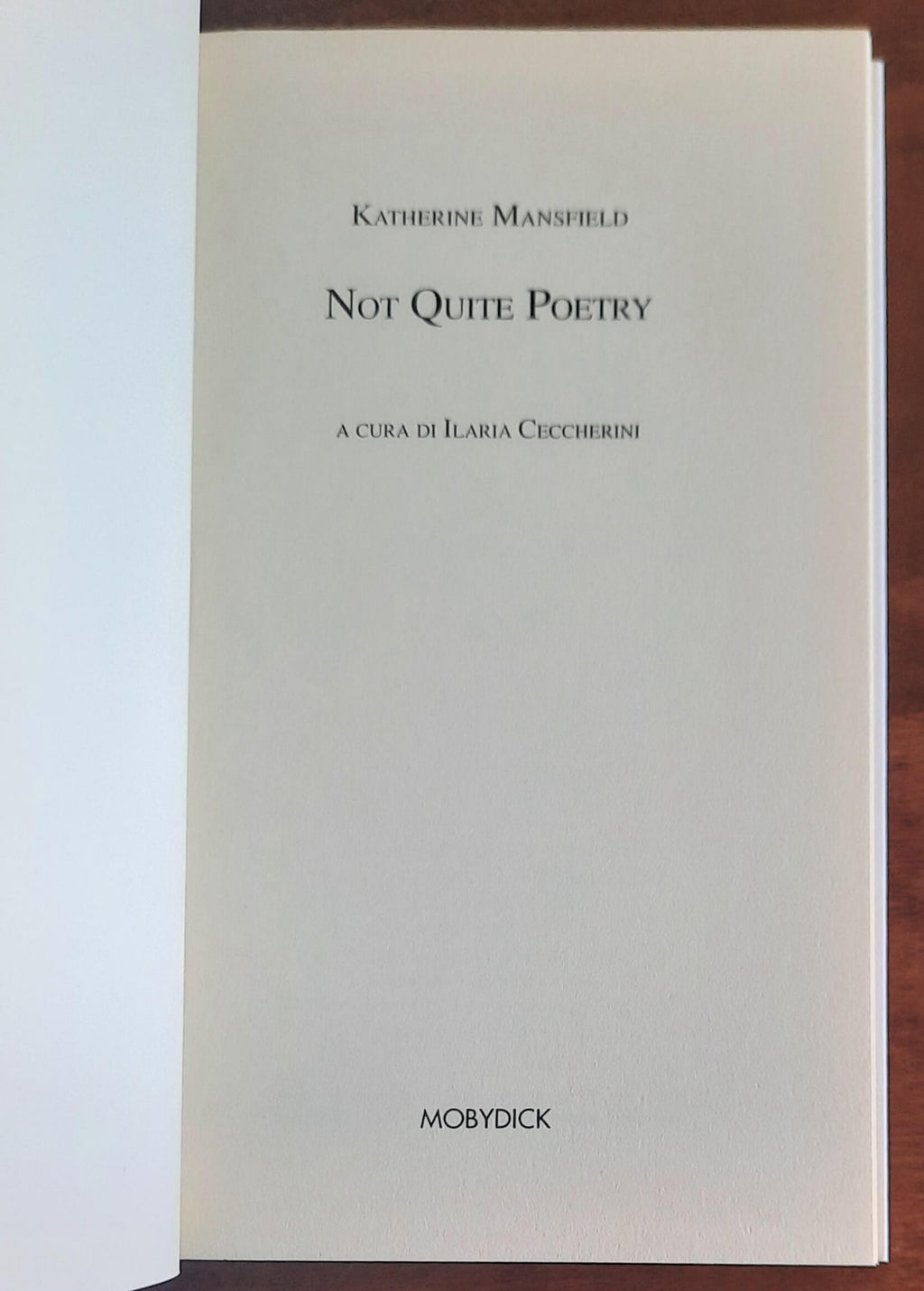 Not quite poetry - di Katherine Mansfield (a Cura Di Ilaria Ceccherini)