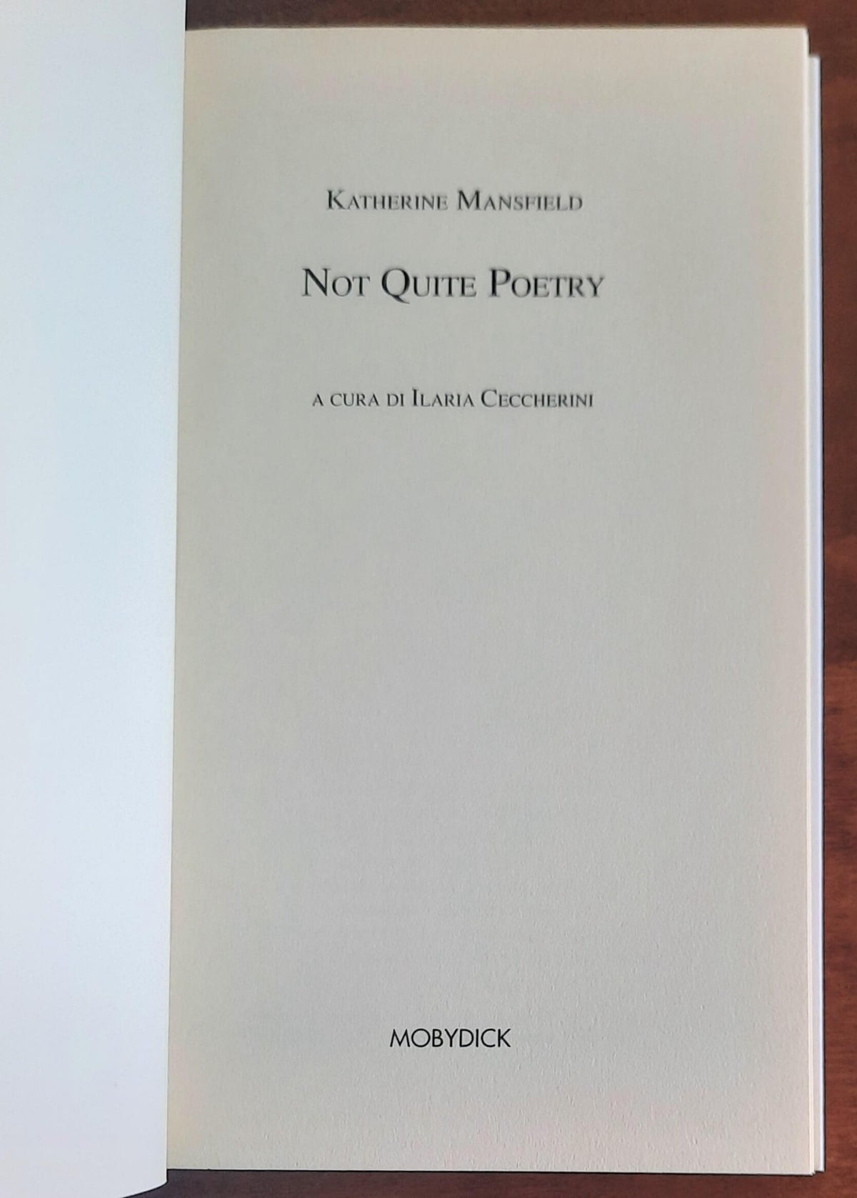 Not quite poetry - di Katherine Mansfield (a Cura Di Ilaria Ceccherini)