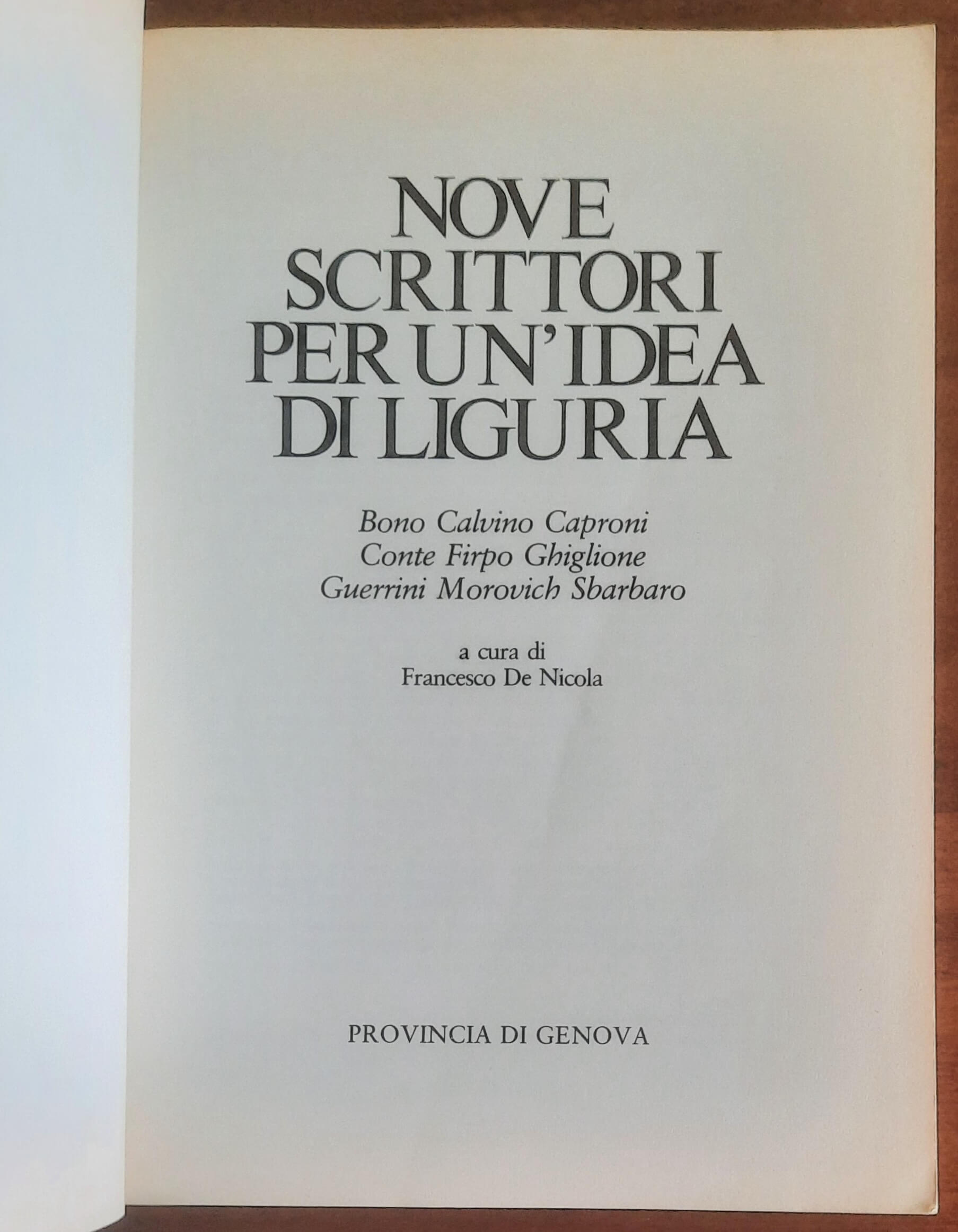 Nove scrittori per un’idea di Liguria - Provincia Di Genova - Sagep