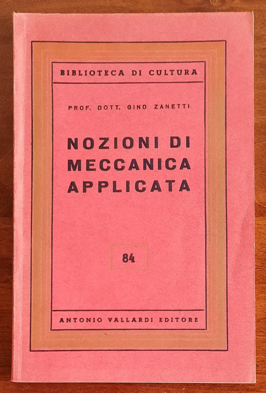 Nozioni di meccanica applicata - Antonio Vallardi Editore
