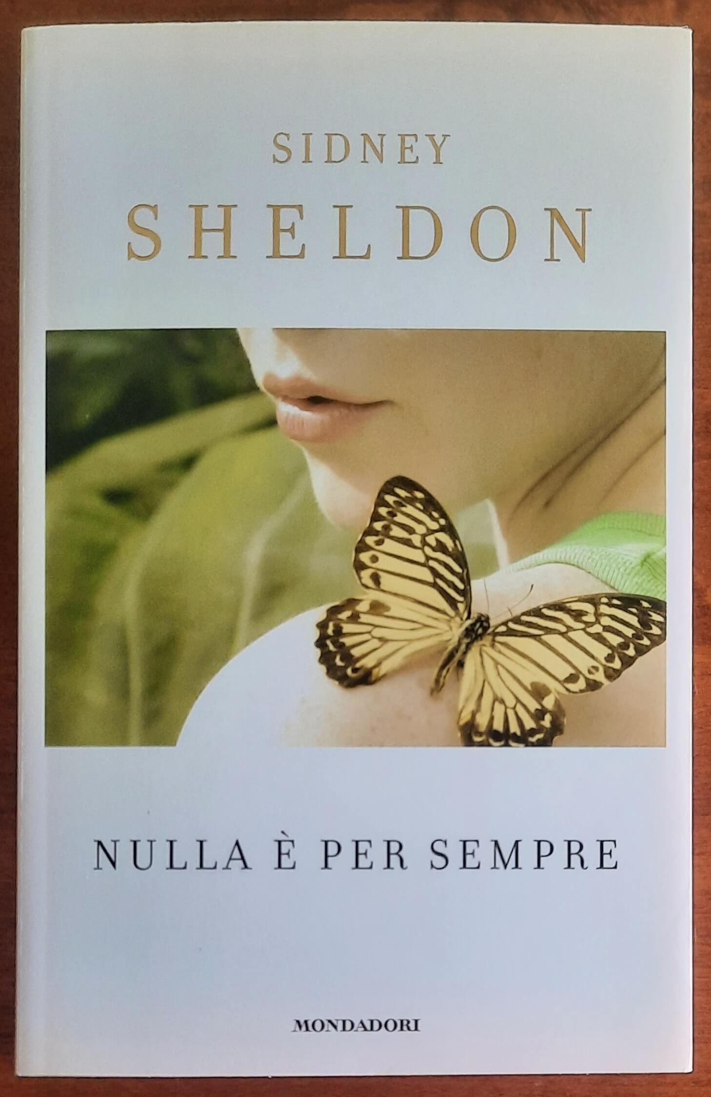 Nulla è per sempre - di Sidney Sheldon - Mondadori/Sperling