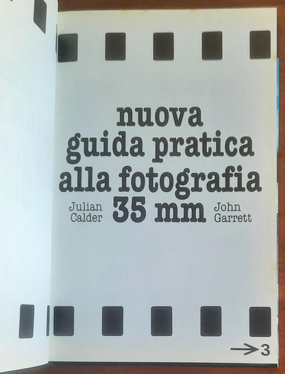 Nuova guida pratica alla fotografia. 35 mm - di Julian Calder - John Garrett