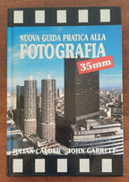 Nuova guida pratica alla fotografia. 35 mm