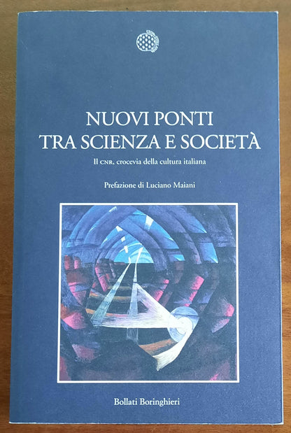 Nuovi ponti tra scienza e società. Il CNR, crocevia della cultura italiana