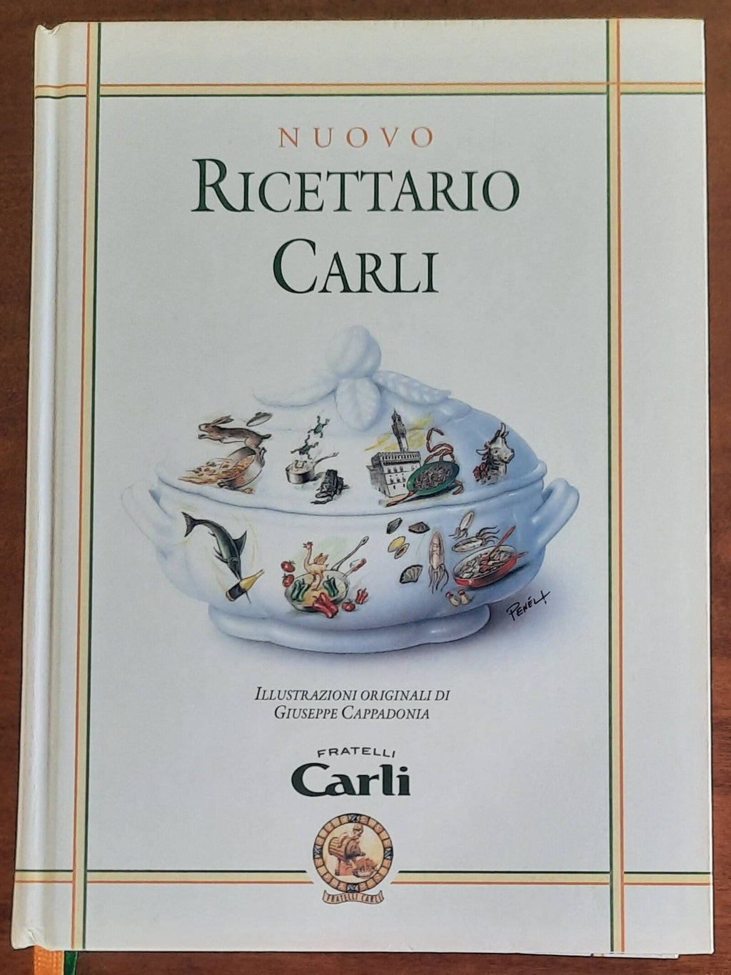 Nuovo Ricettario Carli. Manuale di igiene alimentare per la preparazione di vivande sane e gustose - 2009
