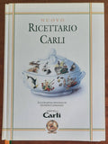 Nuovo Ricettario Carli. Manuale di igiene alimentare per la preparazione di vivande sane e gustose - 2009