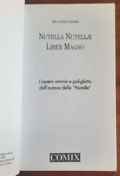 Nutella Nutellae. Liber Magno - di Riccardo Cassini - Comix