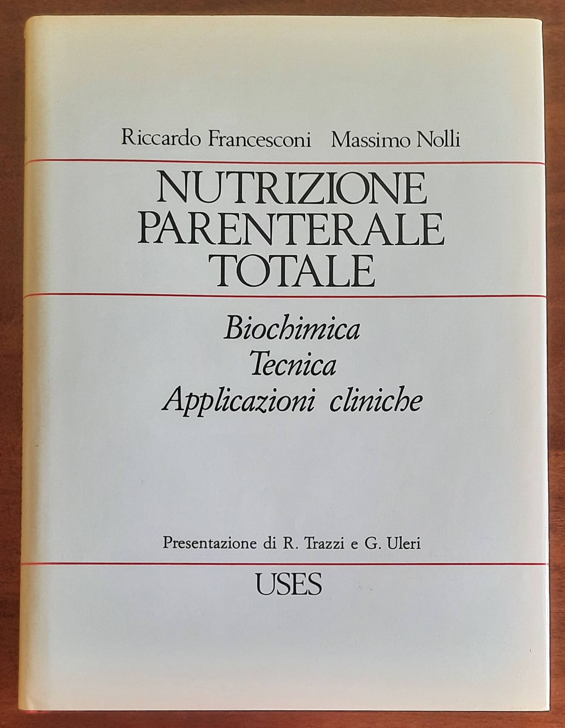 Nutrizione Parenterale totale. Biochimica, Tecnica, Applicazioni cliniche