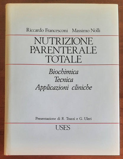 Nutrizione Parenterale totale. Biochimica, Tecnica, Applicazioni cliniche