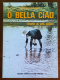 O bella ciao. Storie di vita amara - di Arnaldo Colombo