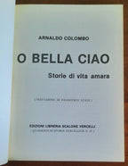 O bella ciao. Storie di vita amara - di Arnaldo Colombo