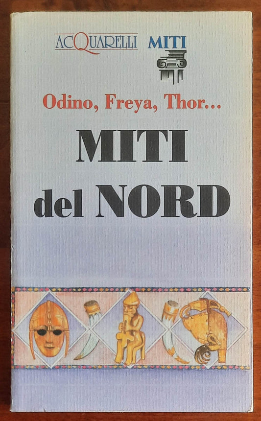 Odino, Freya, Thor... Miti del nord - Delia Guasco - Demetra