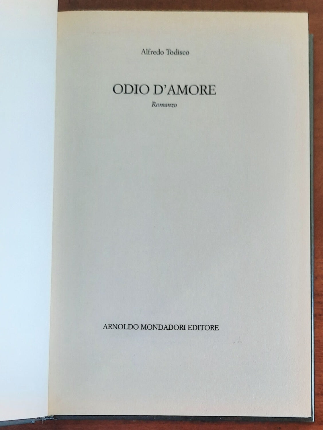 Odio d’amore - di Alfredo Todisco - Mondadori