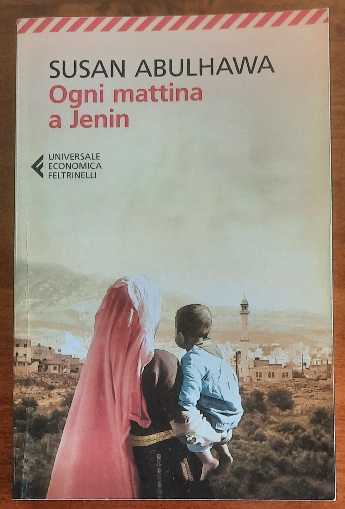 Ogni mattina a Jenin - di Susan Abulhawa - Feltrinelli