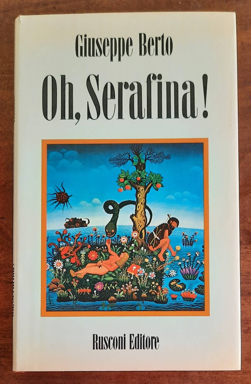 Oh, Serafina! Fiaba di ecologia, di manicomio e d’amore