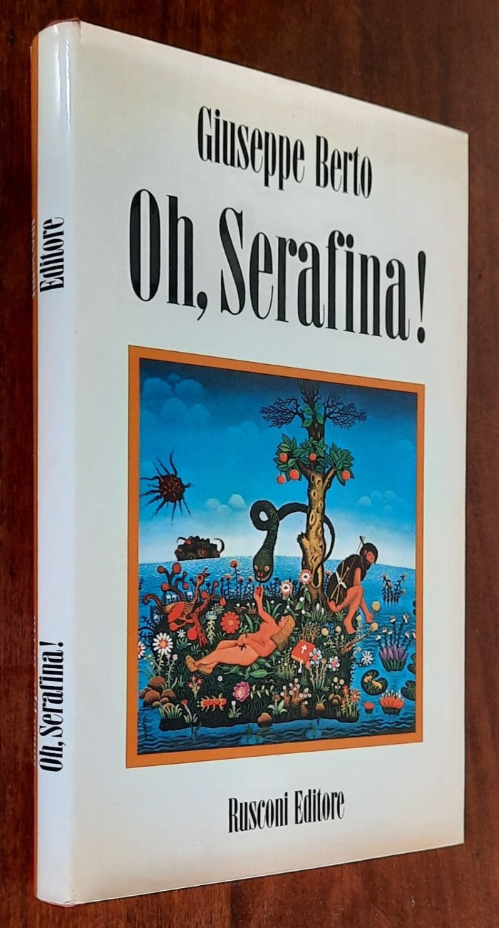 Oh, Serafina! Fiaba di ecologia, di manicomio e d’amore