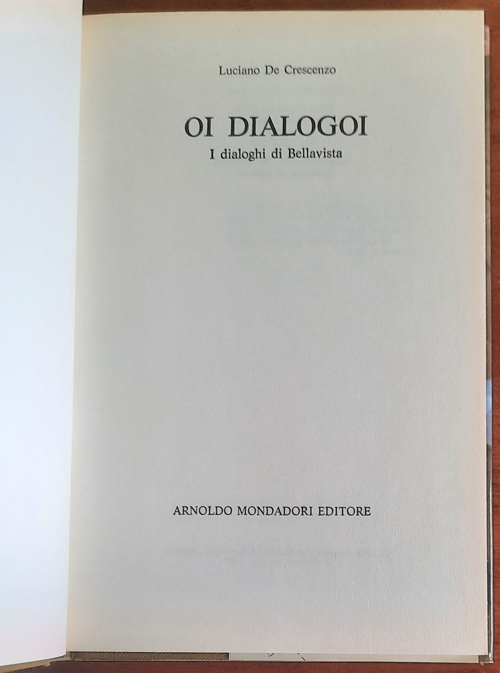 Oi dialogoi. I dialoghi di Bellavista - di Luciano De Crescenzo - Mondadori