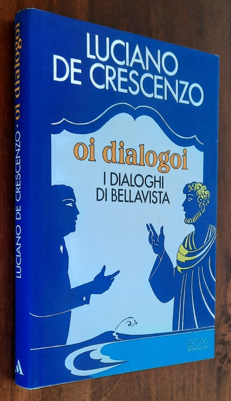 Oi dialogoi. I dialoghi di Bellavista - Libreria Biellese