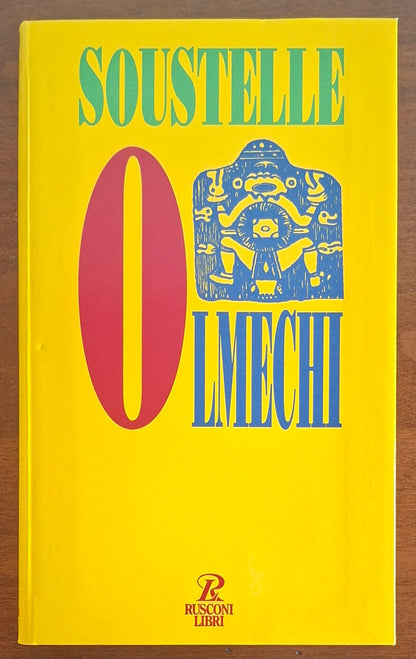 Olmechi. La più antica civiltà del Messico - Jacques Soustelle - Rusconi
