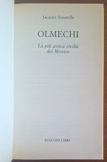 Olmechi. La più antica civiltà del Messico - Jacques Soustelle - Rusconi