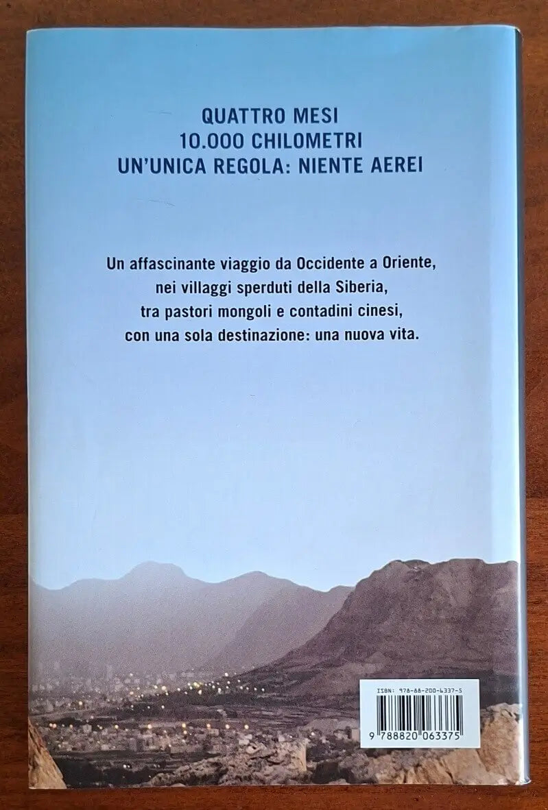 Oltre e un cielo in più. Da una parte all’altra del mondo senza aereo