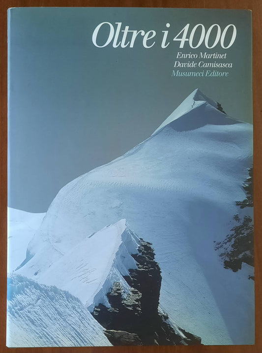 Oltre i 4000 - Enrico Martinet e Davide Camisasca - Musumeci Editore