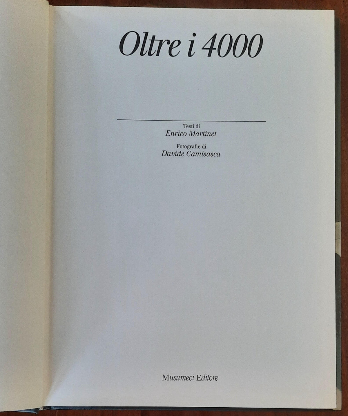 Oltre i 4000 - Enrico Martinet e Davide Camisasca - Musumeci Editore