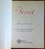 Oltre the secret. Nuove rivelazioni del segreto per cambiare la tua vita