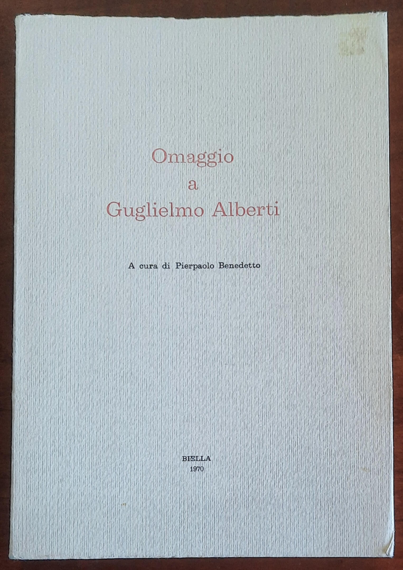 Omaggio a Guglielmo Alberti - a Cura Di Pierpaolo Benedetto