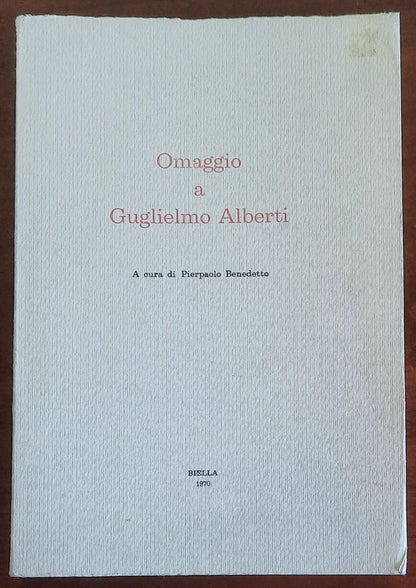 Omaggio a Guglielmo Alberti - a Cura Di Pierpaolo Benedetto