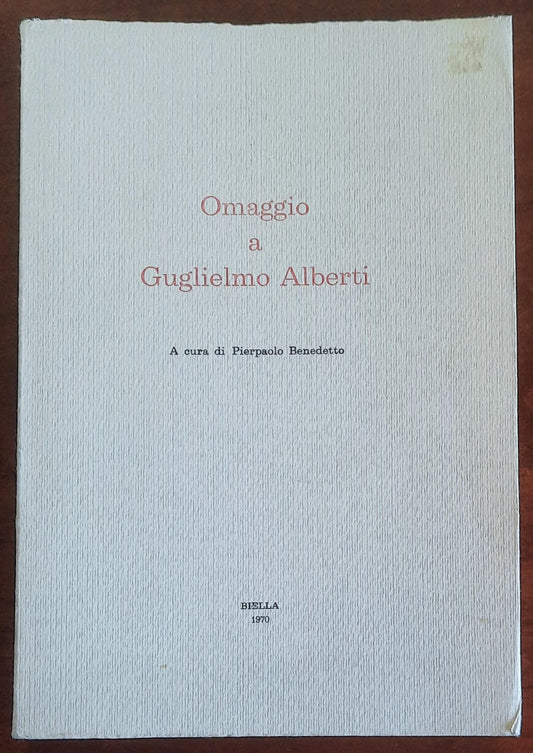 Omaggio a Guglielmo Alberti - a Cura Di Pierpaolo Benedetto