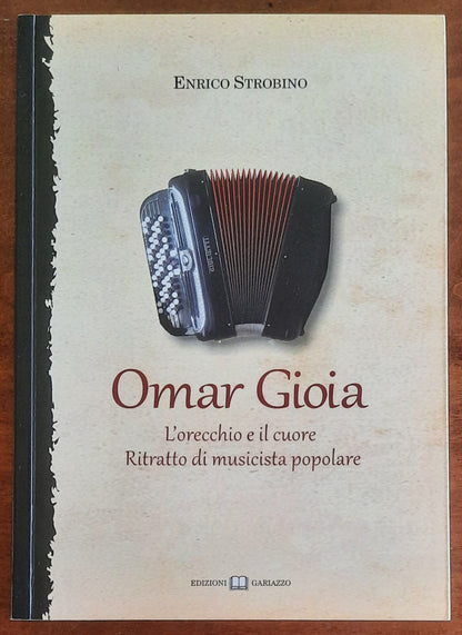 Omar Gioia. L’orecchio e il cuore. Ritratto di musicista popolare
