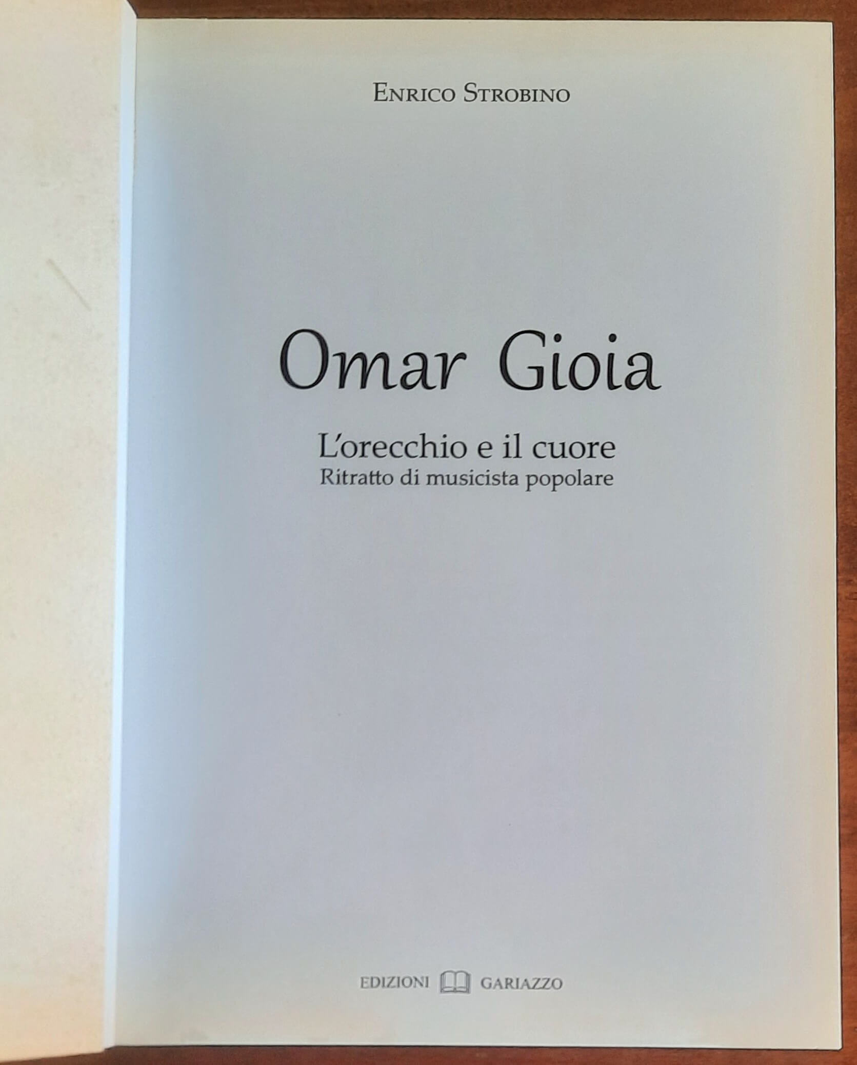 Omar Gioia. L’orecchio e il cuore. Ritratto di musicista popolare