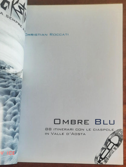 Ombre blu. 88 itinerari con le ciaspole in Valle d’Aosta