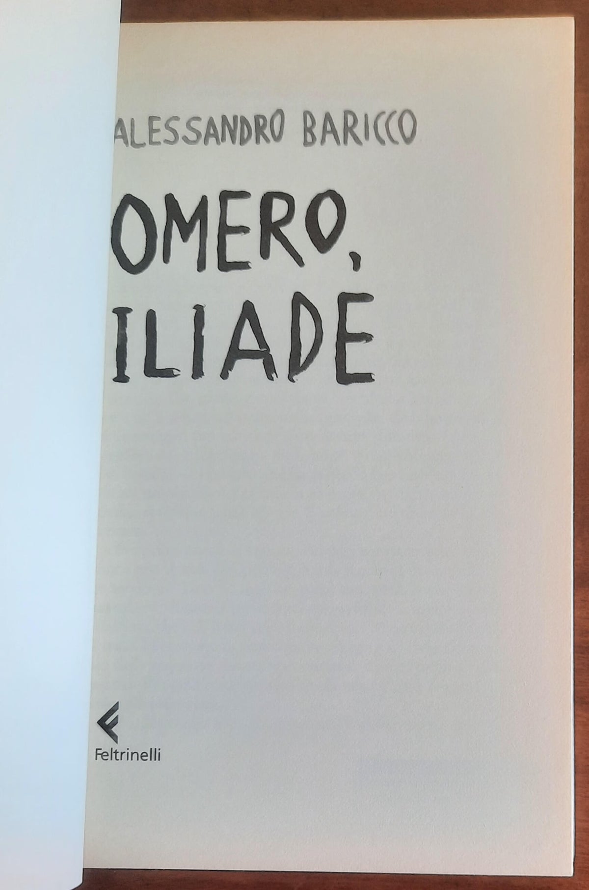 Omero, Iliade - di Alessandro Baricco - Feltrinelli