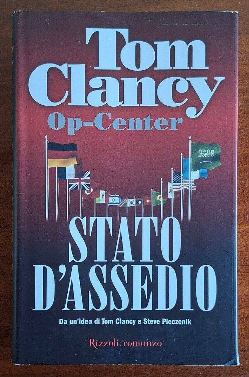 Op-Center. Stato d'assedio - Tom Clancy  - Rizzoli