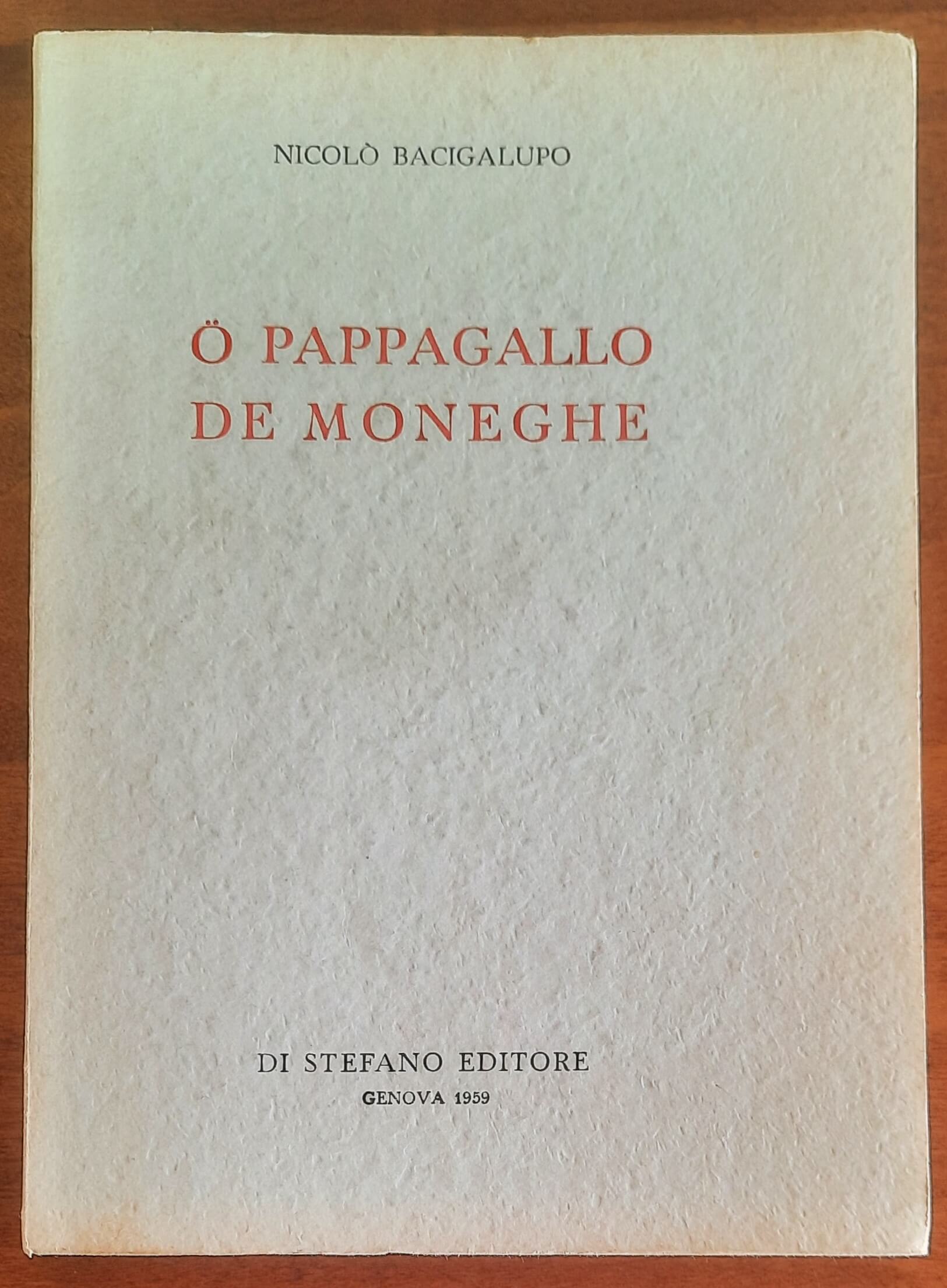 O pappagallo de moneghe - di Nicolò Bacigalupo