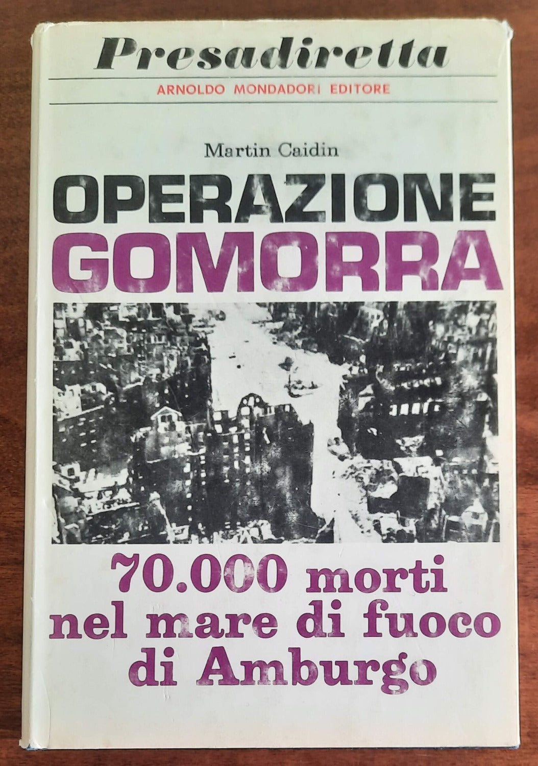 Operazione Gomorra. 70.000 morti nel mare di fuoco di Amburgo