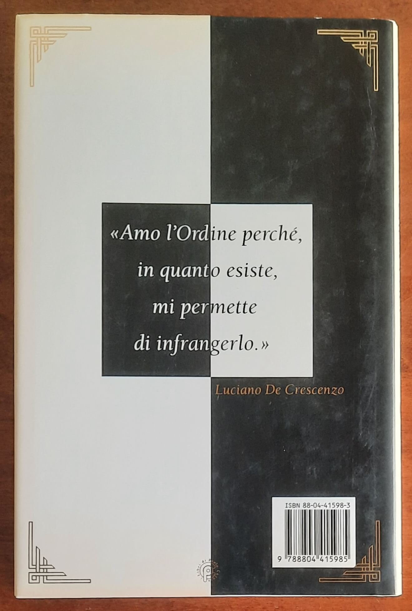 Ordine e Disordine - di Luciano De Crescenzo - Mondadori