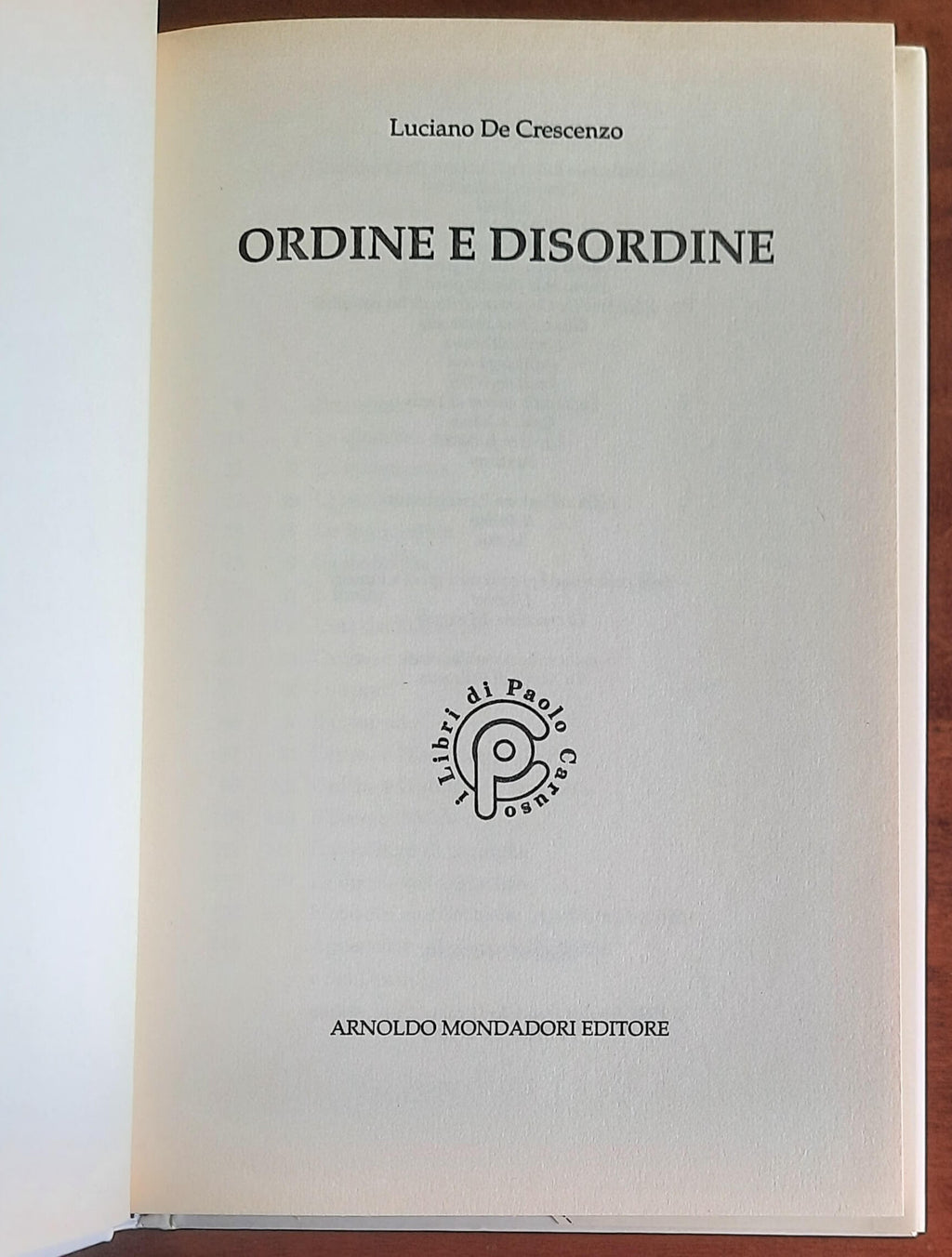 Ordine e Disordine - di Luciano De Crescenzo - Mondadori
