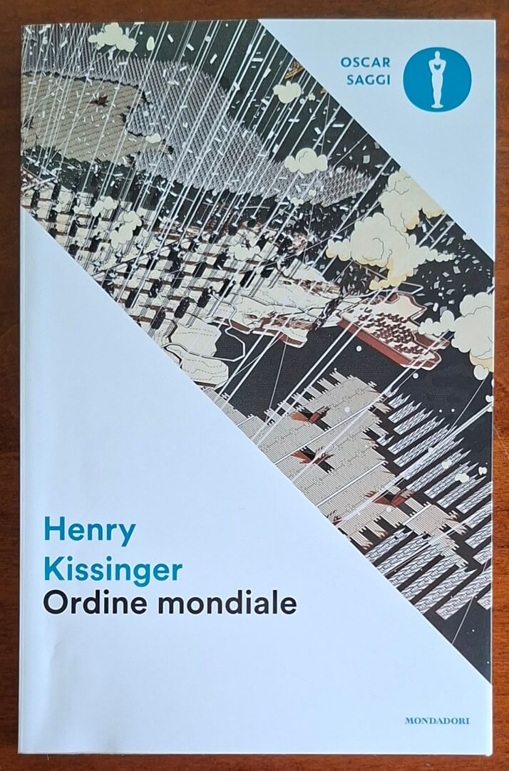 Ordine mondiale - Henry Kissinger - Mondadori (Oscar Saggi)