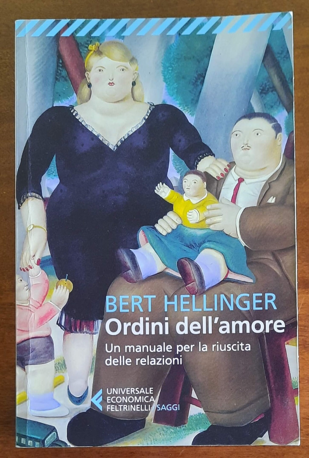 Ordini dell’amore. Un manuale per la riuscita delle relazioni - di Bert Hellinger